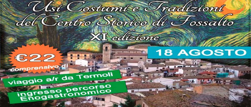 Usi costumi e tradizioni del centro storico di Fossalto